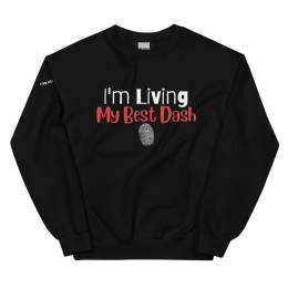 I'm Living My Best Dash (Fingerprint) Unisex Sweatshirt